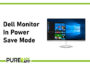 Dell Monitor in Power Save Mode: Understanding and Troubleshooting Dell Monitor in Power Save Mode